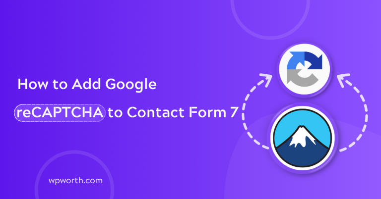How to Add Google reCAPTCHA to Contact Form 7
