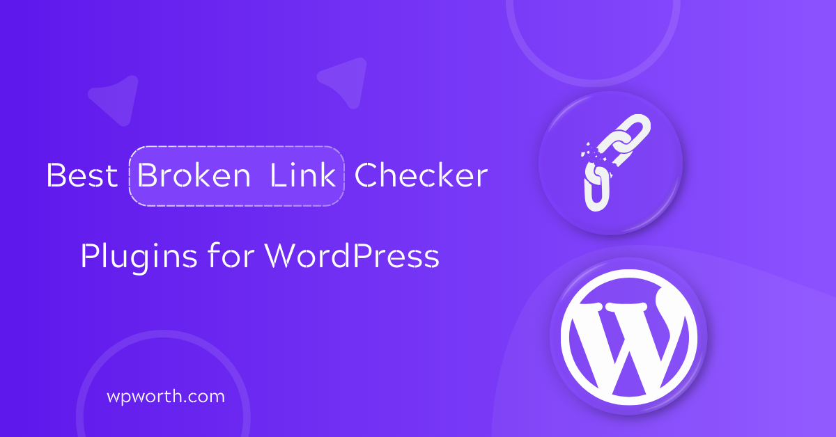 Best Broken Link Checker Plugins for WordPress Free
