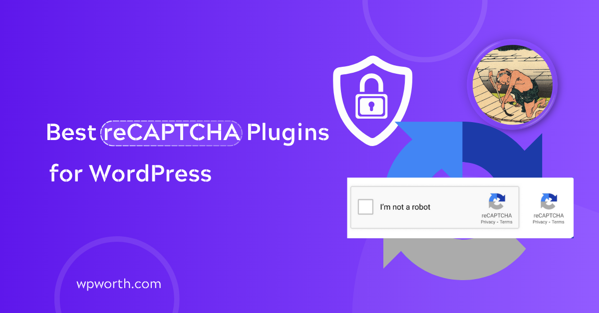 Best reCAPTCHA plugins for WordPress in 2025 protecting site forms from spam bots