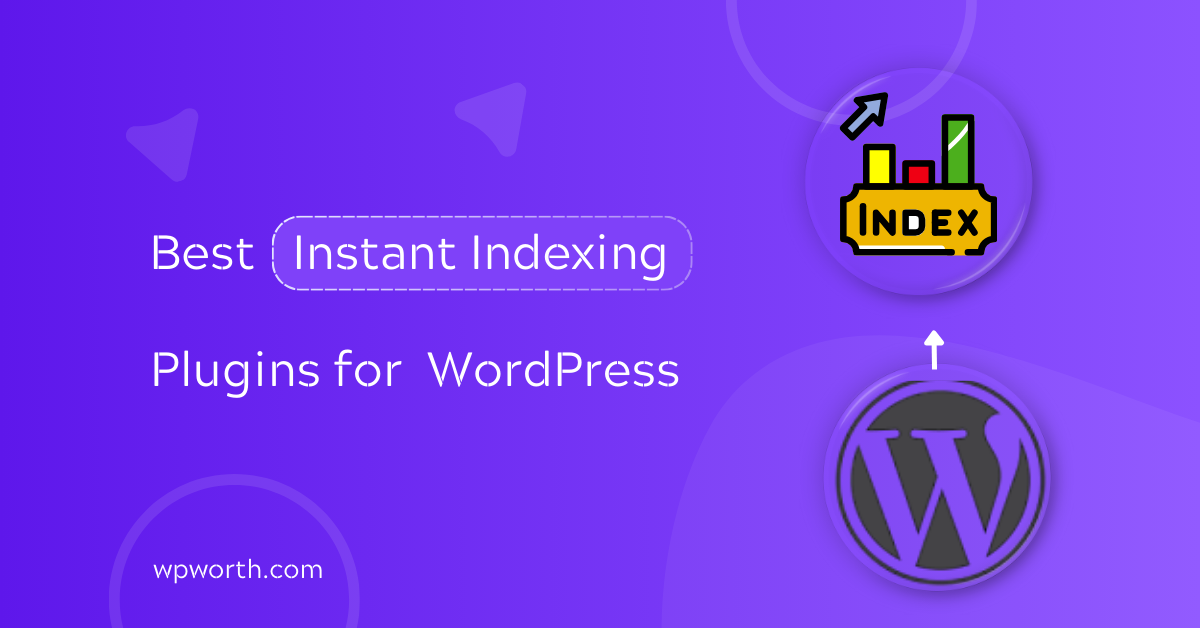 Best Instant Indexing Plugins for WordPress